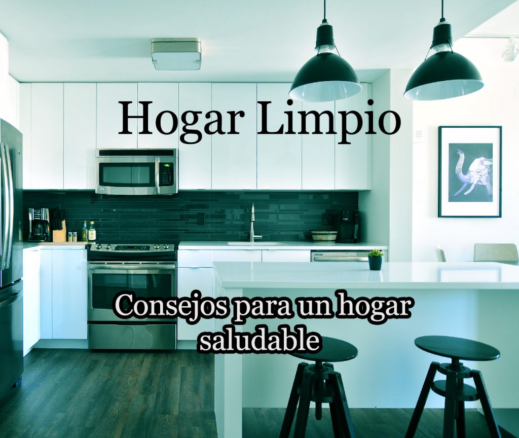 Hogar Limpio- Consejos para un hogar saludable