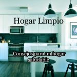 Hogar Limpio- Consejos para un hogar saludable